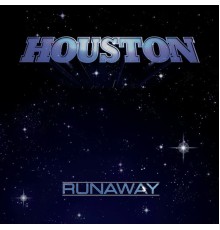 Houston - Runaway