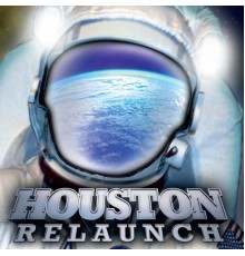 Houston - Relaunch