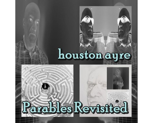 Houston Ayre - Parables Revisted