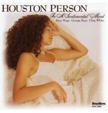 Houston Person - In a Sentimental Mood
