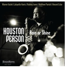 Houston Person - Rain or Shine