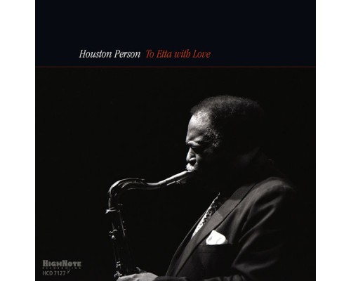Houston Person - To Etta with Love Houston Person - To Etta with Love