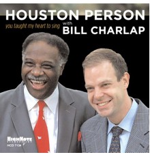 Houston Person / Bill Charlap - You Taught My Heart to Sing