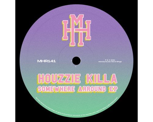 Houzzie Killa - Somewhere Arround EP