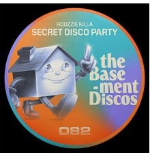 Houzzie Killa - Secret Disco Party