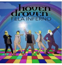 Hoven Droven - Fela Inferno