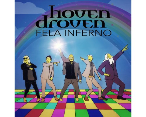 Hoven Droven - Fela Inferno