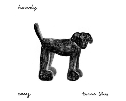 Hovvdy - Easy/Turns Blue