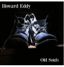 Howard Eddy - Old Souls