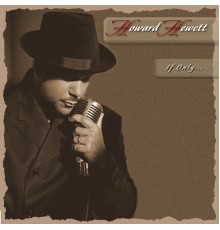 Howard Hewett - If Only