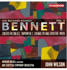 Howard Mcgill, BBC Scottish Symphony Orch., John Wilson - Bennett : Orchestral Works, Vol. 2