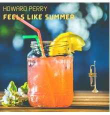 Howard Perry - Feels Like Summer