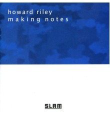 Howard Riley - Making Notes