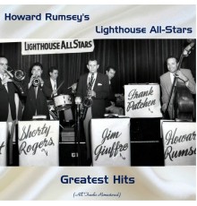 Howard Rumsey's Lighthouse All-Stars - Howard Rumsey's Lighthouse All-Stars Greatest Hits (All Tracks Remastered)