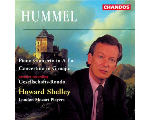 Howard Shelley, London Mozart Players - Hummel: Concertos Howard Shelley, London Mozart Players - Hummel: Concertos