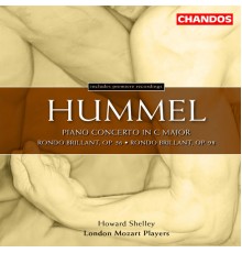 Howard Shelley, London Mozart Players - Hummel: Piano Concerto in C & 2 Rondo Brillants