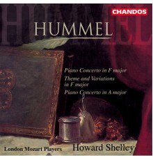 Howard Shelley, London Mozart Players - Hummel: Piano Concertos