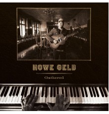 Howe Gelb - Gathered