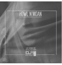 Howl N Moan - Lost