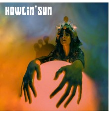 Howlin' Sun - Howlin' Sun