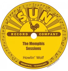 Howlin' Wolf - The Memphis Sessions