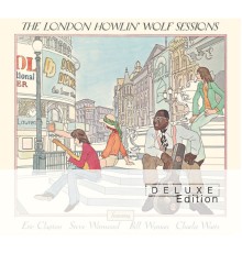 Howlin' Wolf with Steve Winwood: Piano & Organ, Bill Wyman: Bass Guitar, Shaker & Cowbell, Charlie Watts: Drums, Conga & Assorted Percussion, Eric Clapton, Steve Winwood, Bill Wyman, Charlie Watts - The London Howlin’ Wolf Sessions (Deluxe Edition)