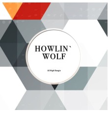 Howlin´Wolf - All Night Boogie