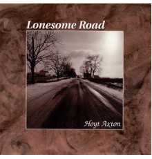 Hoyt Axton - Lonesome Road