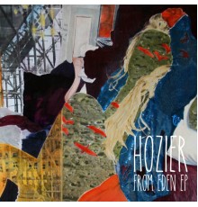 Hozier - From Eden EP