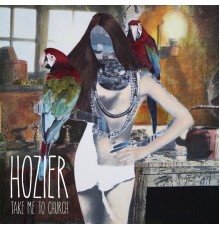 Hozier - Take Me To Church