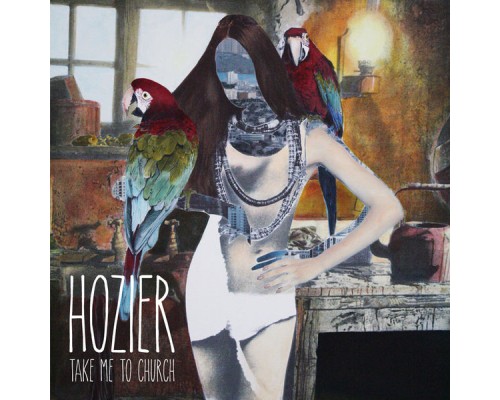 Hozier - Take Me To Church