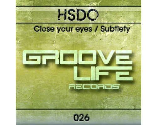 Hsdo - Close Your Eyes / Subtlety