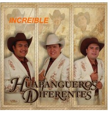 Huapangueros Diferentes - Incredible