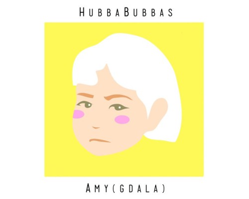 HubbaBubbas - Amy(gdala)