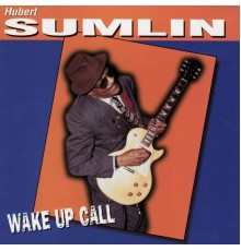 Hubert Sumlin - Wake Up Call