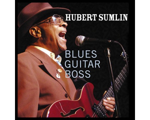 Hubert Sumlin - Blues Guitar Boss