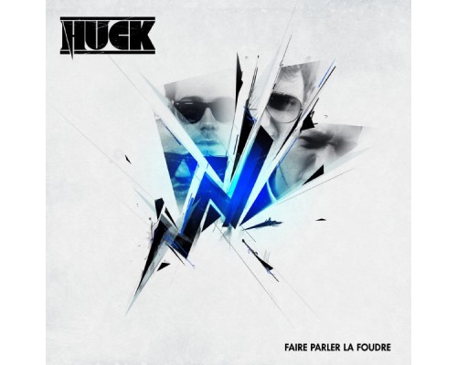 Huck - Faire parler la foudre