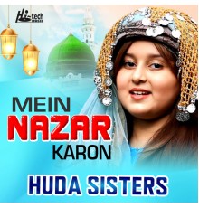 Huda Sisters - Mein Nazar Karon