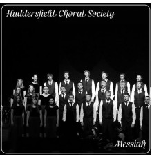 Huddersfield Choral Society - Messiah