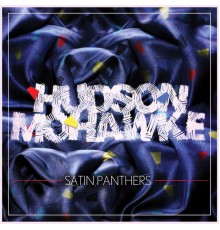 Hudson Mohawke - Satin Panthers