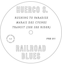 Huerco S. - Railroad Blues