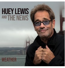 Huey Lewis & The News - Weather