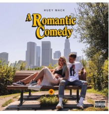 Huey Mack - A Romantic Comedy