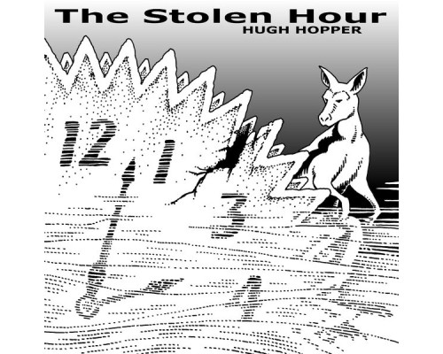 Hugh Hopper - The Stolen Hour Hugh Hopper - The Stolen Hour