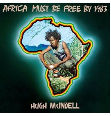 Hugh Mundell - Africa Must Be Free By 1983