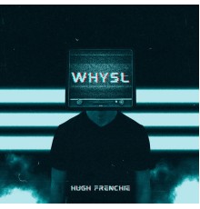 Hugh frenchie - Whysl