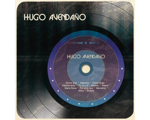 Hugo Avendaño - Hugo Avendaño