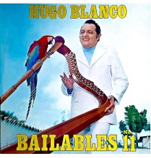 Hugo Blanco - Bailables No. 11