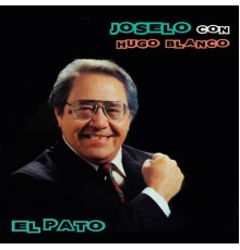 Hugo Blanco, Joselo - El Pato