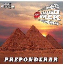 Hugo Brek - Prepondera